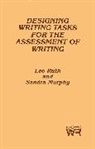 Sandra Murphy, Leo Ruth, Ruth Leo - Designing Writing Tasks for the Assessment of Writing