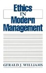 Gerald J. Williams, Williams Gerald J. - Ethics in Modern Management