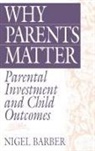 Nigel Barber, Barber Nigel - Why Parents Matter