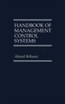 Ahmed Belkaoui, Ahmed Riahi-Belkaoui, Riahi-Belkaoui Ahmed - Handbook of Management Control Systems