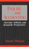 Ahmed Belkaoui, Ahmed Riahi-Belkaoui, Riahi-Belkaoui Ahmed - Inquiry and Accounting