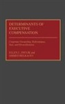 Ahmed R. Belkaoui, Ellen Pavlik, Ellen L. Pavlik, Ahmed Riahi-Belkaoui, Riahi-Belkaoui Ahmed - Determinants of Executive Compensation
