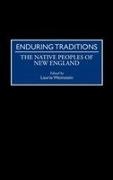 Laurie Weinstein, Laurie Weinstein - Enduring Traditions - The Native Peoples of New England