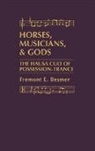Fremont Besmer, Fremont E. Besmer - Horses, Musicians and Gods