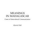 Oyvind Dahl, Oyvind Dahl Professor Emeritus - Meanings in Madagascar - Cases of Intercultural Communication