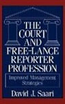 David J. Saari, Saari David J., UNKNOWN - The Court and Free-Lance Reporter Profession