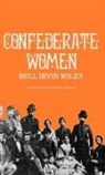 Bell Irvin Wiley - Confederate Women