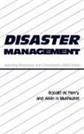 Alvin H. Mushkatel, Ronald W. Perry - Disaster Management