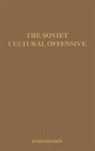 Frederick Charles Barghoorn, Unknown - The Soviet Cultural Offensive
