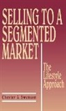 Chester A. Swenson, Swenson Chester A. - Selling to a Segmented Market