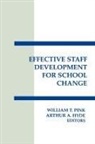 Arthur A. Hyde, Authur Hyde, William T. Pink, Pink William T. - Effective Staff Development for School Change