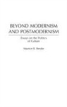 Maurice Berube, Berube Maurice R. - Beyond Modernism and Postmodernism
