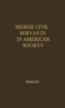 Reinhard Bendix, Unknown - Higher Civil Servants in American Society