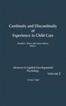 Oswald Ganley, Susan Kontos, Irving E. Sigel - Continuity and Discontinuity of Experience in Child Care