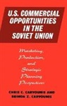 Brinda Z. Carvounis, Chris C. Carvounis, Carvounis Brinda Z., Carvounis Chris C. - U.S. Commercial Opportunities in the Soviet Union