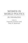 Peter Beckman, Beckman Peter R., Francine D'Amico - Women in World Politics