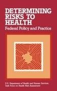 U S Department of Health and Human Servi,  U.S. Department of Health & Human Services,  United States,  Unknown - Determining Risks to Health - Federal Policy and Practice