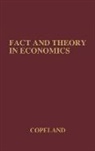 Morris Albert Copeland, Unknown - Fact and Theory in Economics