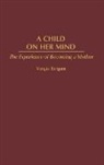 Vangie Bergum, Bergum Vangie - A Child on Her Mind