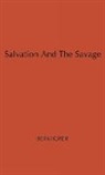 Robert F. Jr. Berkhofer, Unknown - Salvation and the Savage