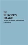 O. Dathorne, O. R. Dathorne - In Europe's Image