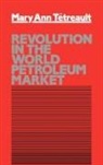Mary Ann Tetreault - Revolution in the World Petroleum Market