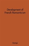 Albert Joseph George, Unknown - The Development of French Romanticism