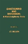 J. Dillon, J. T. Dillon, Jt Dillon - Questioning and Discussion