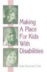Dale Borman Fink - Making a Place for Kids with Disabilities