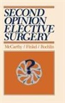 Medelon Lubin Finkel, Finkel Madelon L., Eugene Mccarthy, Eugene G. McCarthy, Hirsch S. Ruchlin, Ruchlin Hirsh - Second Opinion Elective Surgery