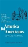 Edward P. Crapol, Crapol Edward P., Unknown - America for Americans