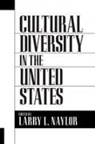 Larry Naylor, Naylor Larry - Cultural Diversity in the United States