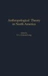 E. L. Cerroni-Long, E. L. Cerroni-Long - Anthropological Theory in North America