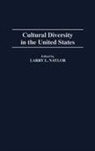 Naylor Larry, Larry L. Naylor - Cultural Diversity in the United States