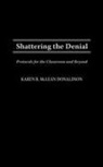 Karen B. Mclean Donaldson, Donaldson Karen B. - Shattering the Denial