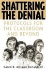 Karen B. Mclean Donaldson, Donaldson Karen B. - Shattering the Denial