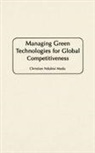 Christian Madu, Christian N. Madu - Managing Green Technologies for Global Competitiveness