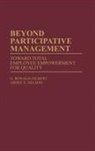 G Ronald Gilbert, G. Ronald Gilbert, Ardel Nelson, Ardel E. Nelson - Beyond Participative Management
