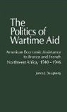 James J. Dougherty, Dougherty James J., UNKNOWN - The Politics of Wartime Aid