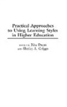Rita Dunn, Shirley Griggs - Practical Approaches to Using Learning Styles in Higher Education