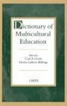 Carl A. Grant, Grant Carl A., Ladson-Billings Gloria, Carl A. Grant, Gloria Ladson-Billings - Dictionary of Multicultural Education