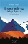 Carlos Fortea, Werner Kofler - El pastor en la roca