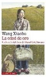Wang Xiaobo - La edad de oro