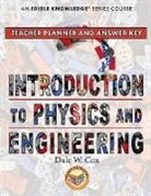 Dale Cox - Introduction to Physics & Engineering Teacher Guide & Answer Key