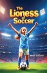 Mark Satorre - The Lioness of Soccer