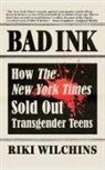 Riki Wilchins - Bad Ink
