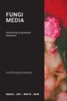 Piotr Bockowski - Fungi Media
