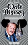 Scott Matthews - A Brief History of Walt Disney - Dreams, Animation, and Innovation