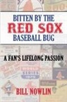 Bill Nowlin - Bitten by the Red Sox Baseball Bug