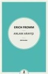 Erich Fromm - Anlam Arayisi;Aforizmalar